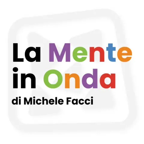 Copertina del podcast «La mente in onda» di Michele Facci